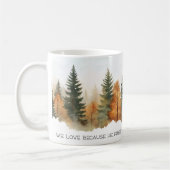Faith Scripture Forest 1 John 4:19 Mug (Gauche)