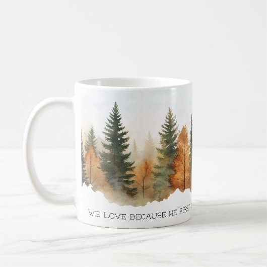 Faith Scripture Forest 1 John 4:19 Mug (Gauche)