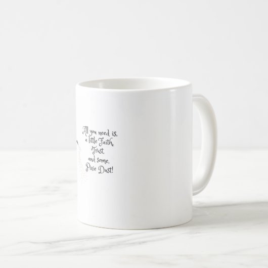 Faith, Trust, Pixie Dust coffeemug ! Café Mug (Devant droit)
