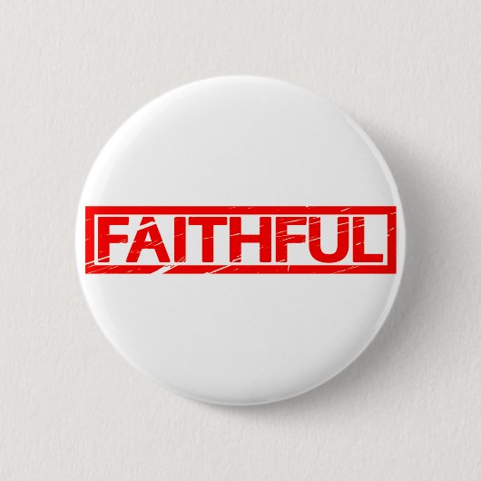 Faithful Stamp Ronde Button 5,7 Cm (Voorkant)