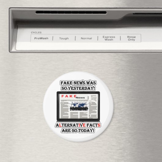 Fake News and Alternative Facts Round Magnet (In Situ (Lave-vaisselle))
