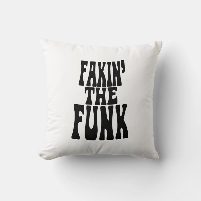 Fakin' the Funk Kussen (Voorkant)