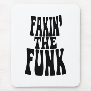 Fakin' the Funk Muismat