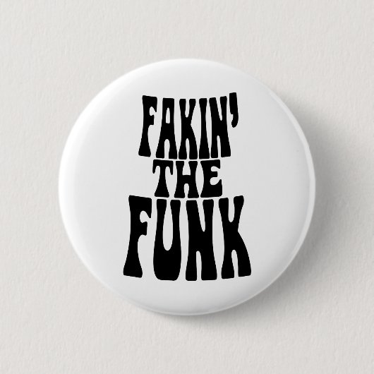 Fakin' the Funk Ronde Button 5,7 Cm (Voorkant)