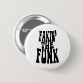 Fakin' the Funk Ronde Button 5,7 Cm (Voorkant /achterkant)