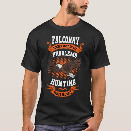 Falconer Falconry Solves My Problem Gamehawking Fa T-shirt (Voorkant)