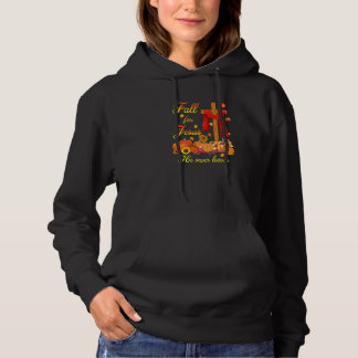 Fall For Jesus He Never Leaves Faith Cross Christi Hoodie