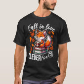 Fall in Love With Clever Fox T-shirt (Voorkant)