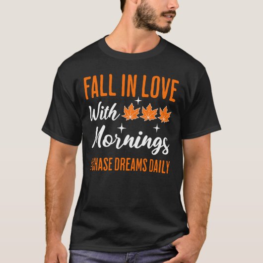 Fall In Love With Mornings T-shirt (Voorkant)