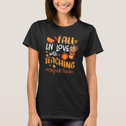 Fall In Love With Teaching 4th Grade Teacher Thank T-shirt (Voorkant)