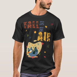 Fall Is in The Air Raccoon Autumn T-shirt