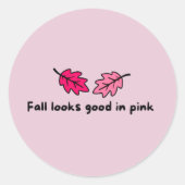 Fall Looks Good in Pink Sticker (Devant)
