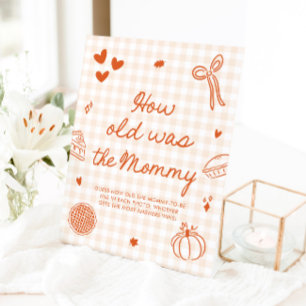 Fall Oranje Gingham Cutie Pie Hoe oud was de moede Reclamebord Met Voetstuk