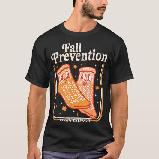 Fall Prevention Don't Fall Y'all Physical Therapy  T-shirt (Voorkant)