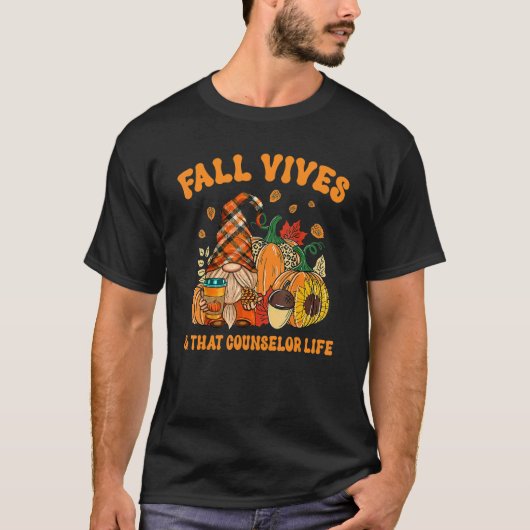 Fall Vibes & That Counselor Life Gnome Autumn Fall T-shirt (Voorkant)