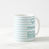 !false = true. Het is grappig omdat het waar is. Koffiemok (Voorkant rechts)