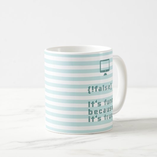 !false = true. Het is grappig omdat het waar is. Koffiemok (Voorkant rechts)