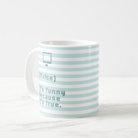 !false = true. Het is grappig omdat het waar is. Koffiemok (Voorkant links)