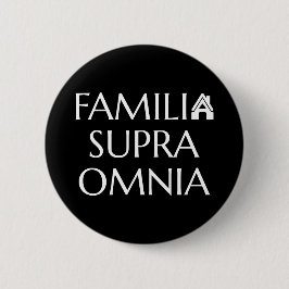 Familia supra omnia - Latijns citaat Ronde Button 5,7 Cm