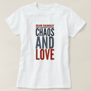 Familie - Chaos en Love T-Shirt