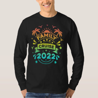 Familie Cruise 2022 Cruise Familie Cruise 2022 T-shirt