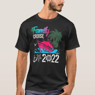 Familie Cruise 2022 Cruise Familie Matching Groep T-shirt
