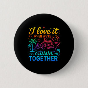 Familie Cruise 2026 Ik hou ervan als we cruisen T Ronde Button 5,7 Cm