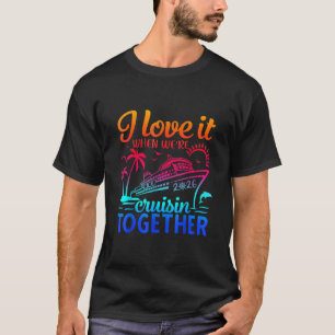 Familie Cruise 2026 Ik hou ervan als we cruisen T T-shirt