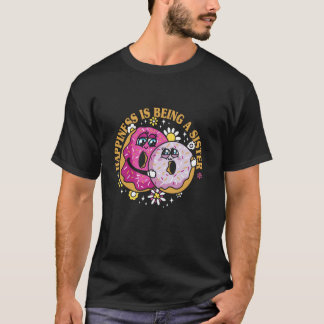 Familie geluk is een zus zijn t-shirt