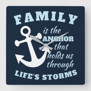 Familie is de anker die ons door het leven houdt vierkante klok