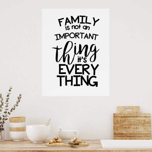 Familie is geen belangrijk ding dat alles is poster (Keuken)