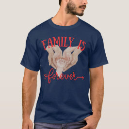 Familie is voor altijd t-shirt