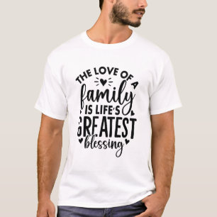 Familie Leven's grootste zegen Gezegden T-shirt