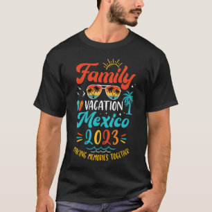 Familie Vakantie 2023 Mexico Matching Zomer Vacati T-shirt