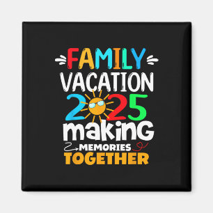 Familie vakantie 2025 Grappige reis maken herinner Magneet