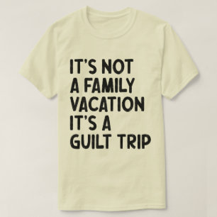 Familie vakantie Het is een schuldreis Familie Cre T-shirt