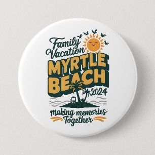 Familie vakantie Myrtle Beach 2024 herinneringen m Ronde Button 7,6 Cm