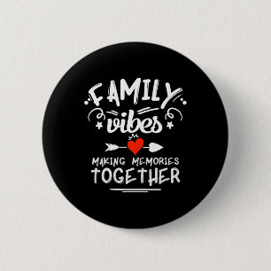 Familie Vibes Making Memories 2025 Familiereünie M Ronde Button 5,7 Cm
