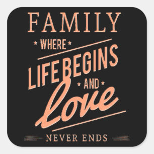 FAMILIE, waar het leven begint en liefde nooit ein Vierkante Sticker