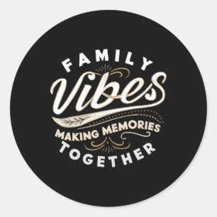 Familiereünie 2025 Familie Vibes Making Memories M Ronde Sticker