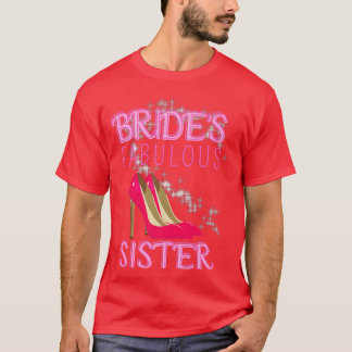 Familieweddenschap Gift Brides Fabulous Sister T-shirt