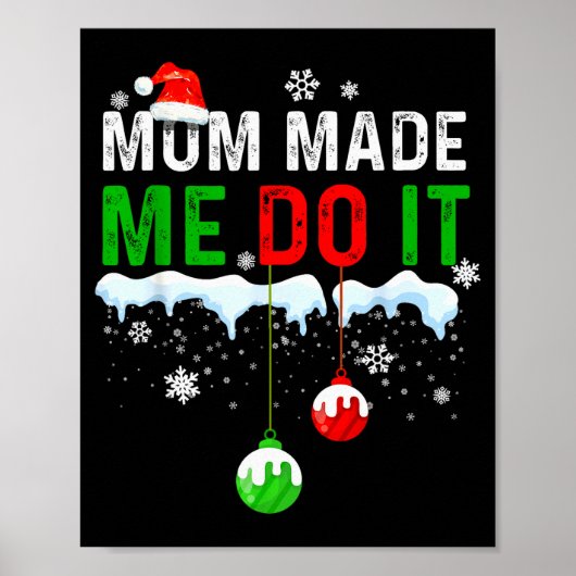 Family Christmas Pajamas Matching Mom Made Me Do I Poster (Voorkant)