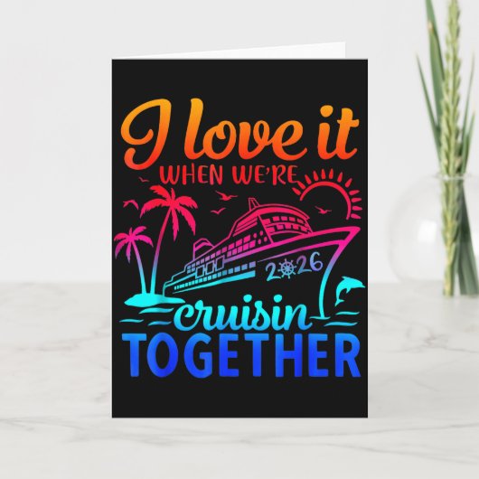 Family Cruise 2026 I Love It When We're Cruisin' T Kaart (Voorkant)
