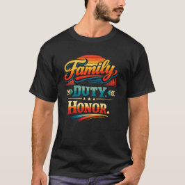 "Family, Duty, Honor" | Heritage & Legacy T-shirt