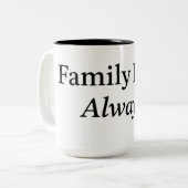 Family First Always Mug | Minimal Family Quote Cof (Devant gauche)