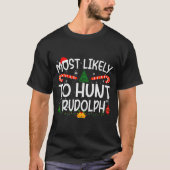 Family Matching Xmas Most Likely To Hunt Rudolph T-shirt (Voorkant)