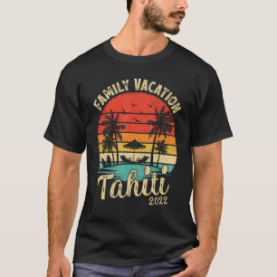Family Vacation 2022 Retro France Tahiti B T-shirt