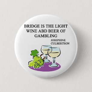 FAMOUS DUPLICATE BRIDGE QUOTE RONDE BUTTON 5,7 CM