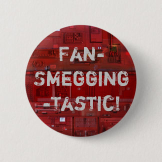 Fan-Smegging-Tastic Ronde Button 5,7 Cm