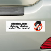 Fanatical zealot - You Betcha Bumpersticker (Op auto)